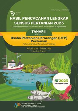 Hasil Pencacahan Lengkap Sensus Pertanian 2023 - Tahap II Usaha Pertanian Perorangan (UTP) Perikanan Kabupaten Intan Jaya