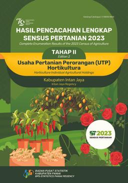 Hasil Pencacahan Lengkap Sensus Pertanian 2023 - Tahap II Usaha Pertanian Perorangan (UTP) Hortikultura Kabupaten Intan Jaya